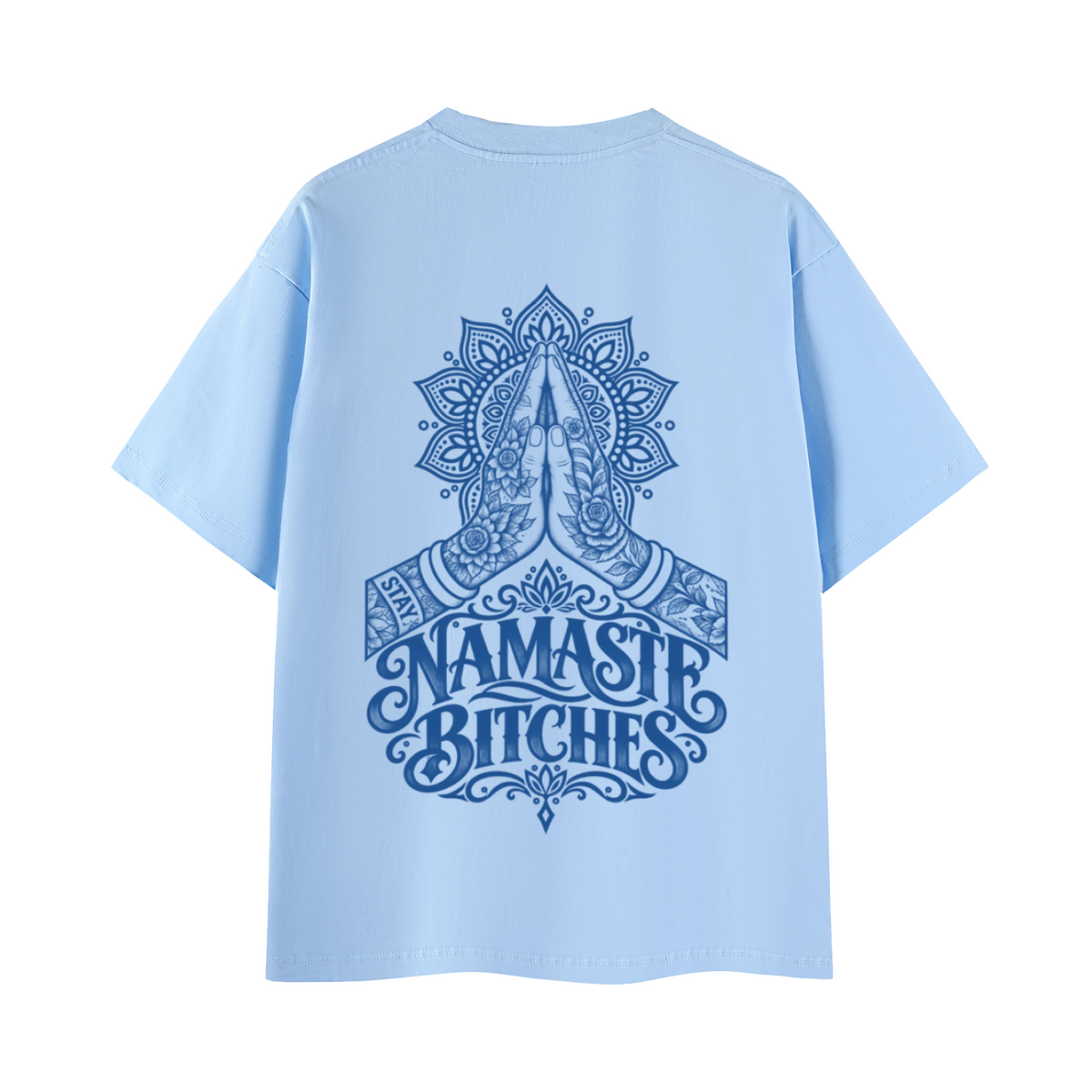 "Namaste B*tches" oversized T-Shirt