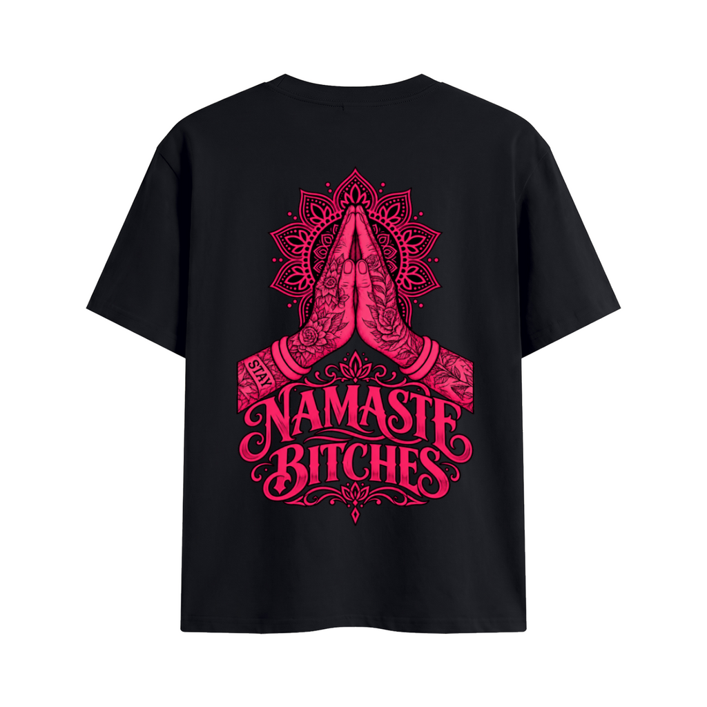 "Namaste B*tches" T-Shirt
