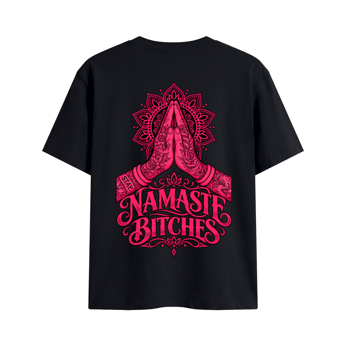 "Namaste B*tches" T-Shirt